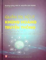 Quản trị, xử lý khủng hoảng truyền thông : Bài học quốc tế và vấn đề rút ra đối với Việt Nam / Nguyễn Văn Thành chủ biên,  Phan Văn Kiền, Phan Thăng An.