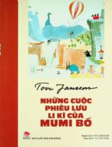 Những cuộc phiêu lưu li kì của Mumi bố : Dành cho lứa tuổi 7+ / Tove Jansson ; Võ Xuân Quế dịch ; Bùi Việt Hoa h.đ