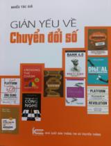 Giản yếu về chuyển đổi số / Brett King, Geoffrey G. Parker, Marshall W. Van Alstyne... ; Tạ Liên Hương b.s