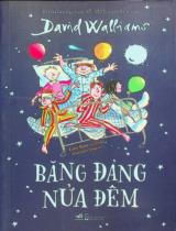 Băng đảng nửa đêm / David Walliams ; Tony Ross minh họa ; Phạm Quốc Hưng dịch