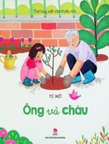 Ông và cháu : Thơ hay viết cho thiếu nhi / Tú Mỡ ; Phan Hà tranh