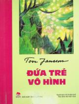 Đứa trẻ vô hình : Tập truyện : Dành cho lứa tuổi 7+ / Tove Jansson ; Võ Xuân Quế dịch ; Bùi Việt Hoa h.đ