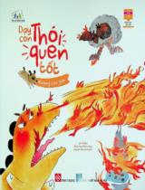 Dạy con thói quen tốt - Không cáu giận : Truyện tranh : Dành cho trẻ em từ 3 - 6 tuổi / Lời: Tạ Như ; Minh hoạ: Diêm Sảng ; Nguyễn Đức Vịnh dịch