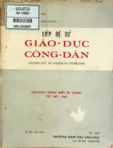 Giáo dục công dân lớp đệ tứ : Quyền lợi và nhiệm vụ công dân / Biên soạn: Lê Kim Ngân, Bùi Trọng Chương, Bùi Văn Hiệp,..