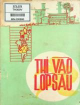 Thi vào lớp sáu : Các trường trung học Công lập phổ thông, trung học, tiểu học tân lập, trường Trung học đô thị, thị xã, tỉnh hạt... / Biên soạn: Bùi Văn Bảo, Bùi Quang Minh, Chu Đức Nhân