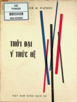 Thời đại ý thức hệ : The Age of Ideology - Political Thought, 1970 to Present / Frede Rich. M. Watkins; Nguyễn Ứng Long dịch