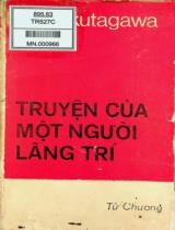 Truyện của một người lãng trí (Xã hội Kappa) : Tiểu thuyết / Akutagawa Ryunosuke; Diễm Châu dịch