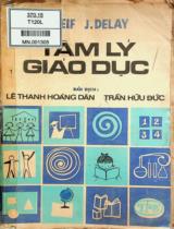 Tâm lý giáo dục / J. Leif, J. Delay ; Dịch: Lê Thanh Hoàng Dân, Trần Hữu Đức