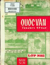 Tập đọc học thuộc lòng lớp nhì - Quốc văn toàn thư : Tập đọc học thuộc lòng. Ngữ vựng. Chính tả. Văn phạm. Tập làm văn. Bài giảng ngữ vựng / Bùi Quang Ly biên soạn