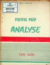 Phương pháp làm analyse : Giản dị - dễ hiểu - dễ nhớ tiện dụng cho Thí sinh T, H, Đ, N, C, B, E, P, C và Tú tài (sinh ngữ II) / Trần Thừa Dụ