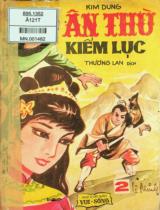 Ân thù kiếm lục : Võ hiệp tinh kỳ Trung Hoa / Kim Dung; Thương Lan dịch . Quyển 2