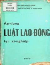 Áp dụng luật lao động tại xí nghiệp / Trương Công Long