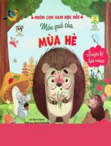 Nhím con ham học hỏi - Món quà của mùa hè : Truyện tranh : Dành cho trẻ em từ 3-9 tuổi / Lời: Elena Ulyeva ; Minh hoạ: Daria Parkhaeva ; Minquie dịch