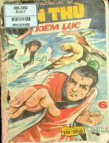 Ân thù kiếm lục : Võ hiệp tinh kỳ Trung Hoa / Kim Dung; Thương Lan dịch . Quyển 6