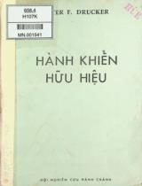 Hành khiển hữu hiệu / Feter Drucker; Hội nghiên cứu Hành chánh dịch