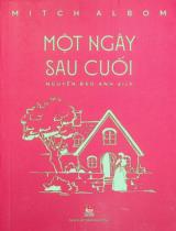 Một ngày sau cuối : Dành cho lứa tuổi 10+ / Mitch Albom ; Nguyễn Bảo Anh dịch