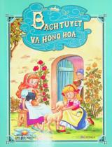 Bạch Tuyết và Hồng Hoa / Hemma minh họa ; Dịch: Hữu Ngọc, Ngọc Khánh.