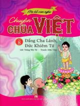 Chuyện chùa Việt : Truyện tranh / Lời: Trăng Yên Tử ; Tranh: Hữu Tiệp . T.8 , Đấng cha lành, đức khiêm từ