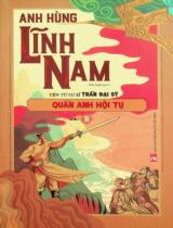 Anh hùng Lĩnh Nam : Tiểu thuyết dã sử / Yên Tử cư sĩ Trần Đại Sỹ . Q.1, T.2 , Quần anh hội tụ