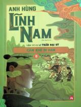 Anh hùng Lĩnh Nam : Tiểu thuyết dã sử / Yên Tử cư sĩ Trần Đại Sỹ . Q.3, T.2 , Cẩm Khê di hận