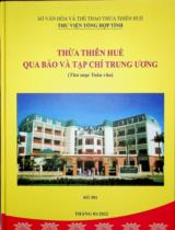 Thừa Thiên Huế qua báo và tạp chí Trung ương : Thư mục toàn văn Số 301 / Sở Văn hóa và Thể Thao Thừa Thiên Huế. Thư viện Tổng hợp tỉnh . Tháng 01