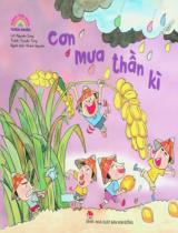 Cơn mưa thần kì : Truyện tranh : Dành cho lứa tuổi nhi đồng / Lời: Nguyên Dung ; Tranh: Truyền Tông ; Khánh Nguyên dịch