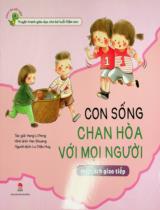 Con sống chan hoà với mọi người : Học cách giao tiếp / Yang Li Peng ; Yan Shuang hình ảnh ; Lư Diệu Huy dịch