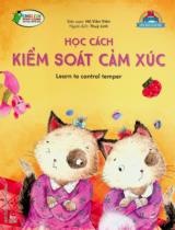 Học cách kiểm soát cảm xúc : Truyện tranh : Dành cho lứa tuổi nhi đồng / Hồ Viên Viên b.s. ; Thuỳ Linh dịch