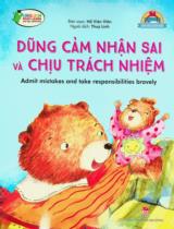 Dũng cảm nhận sai và chịu trách nhiệm : Truyện tranh : Dành cho lứa tuổi nhi đồng / Hồ Viên Viên b.s. ; Thuỳ Linh dịch