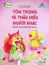 Tôn trọng và thấu hiểu người khác : Truyện tranh : Dành cho lứa tuổi nhi đồng / Hồ Viên Viên b.s. ; Thuỳ Linh dịch