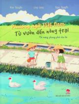 Phương ngữ Việt Nam - Từ vườn đến nông trại : Từ vựng phong phú cho bé / Alex Nguyễn, Ling Lang, Ngọc Nguyễn