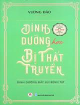 Dinh dưỡng học bị thất truyền - Dinh dưỡng đẩy lùi bệnh tật / Vương Đào ; Lương Ngân dịch