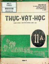 Thực vật học : Lớp 11A - Soạn đúng chương trình mới 1970 / Nguyễn Quang Nghĩa, Trần Đức Võ