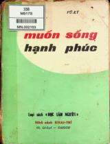 Muốn sống hạnh phúc / Vũ Ký