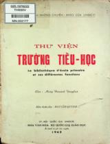 Thư viện trường tiểu học : La bibliothèque d'escole primaire et ses diférentes fonctions / Mary Peacock Douglas ; Nguyễn Quỳnh dịch