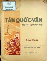 Tân Quốc văn : Tập đọc - Học thuộc lòng / Trần Ngọc Chụ, Nguyễn Quý Bính, Hoàng Đình Tuất . Lớp Nhất