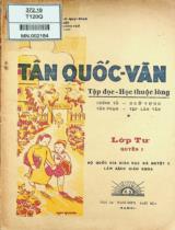 Tân Quốc văn : Lớp Tư / Trần Ngọc Chụ, Nguyễn Quý Bính, Hoàng Đình Tuất . Q.1