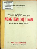 Thực trạng của giới nông dân Việt Nam dưới thời Pháp thuộc / Phạm Cao Dương