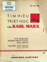 Tìm hiểu triết học Kart Marx / Trần Văn Toàn, Nguyễn Văn Trung chủ trương