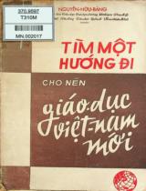 Tìm một hướng đi cho giáo dục Việt Nam mới / Nguyễn Hữu Bảng