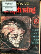 Cuộc hành trình cuối cùng : Bi kịch vàng / Nguyên Vũ