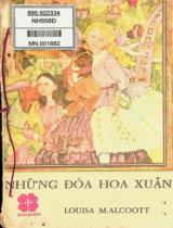 Những đóa hoa xuân / Louisa M. Alcoott; Nguyễn phóng tác