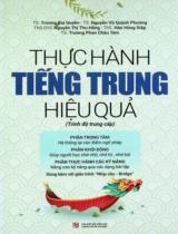 Thực hành tiếng Trung hiệu quả : Trình độ Trung cấp / B.s.: Trương Gia Quyền, Nguyễn Vũ Quỳnh Phương, Nguyễn Thị Thu Hằng..