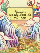 Kể chuyện những ngọn núi Việt Nam : Dành cho lứa tuổi 6+ / B.s.: Mai Hương, Ngọc Tâm ; Minh hoạ: Ru - oi