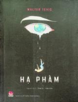 Hạ phàm : Dành cho tuổi trưởng thành / Walter Tevis ; Dịch: Thái Vi, Yên Chi ; Minh hoạ: Phúc Niên