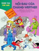 Nỗi đau của chàng Werther : Truyện tranh : Dành cho lứa tuổi 6+ / Nguyên tác: J. W. Goethe ; Tranh, lời: Neung In Publishing Company ; Lê Thuỳ Dung dịch