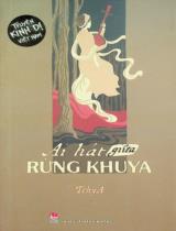 Ai hát giữa rừng khuya : Dành cho tuổi trưởng thành / TchyA