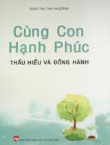 Cùng con hạnh phúc - Thấu hiểu và đồng hành / Đào Thị Thu Hương