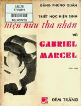 Triết học hiện sinh, hiện hữu tha nhân với Gabriel Marcel : Khảo luận / Đặng Phùng Quân