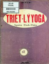 Triết lý Yoga : Linh hồn, thượng đế, trí thông minh (nguồn gốc tinh thần). Đại ý giáo lý của Đức Krisna (Trích Thánh ca Bhagavad Gita) / Nawami